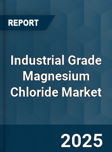 Global Industrial Grade Magnesium Chloride Market