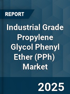 Industrial Grade Propylene Glycol Phenyl Ether Global and China Top Players Market