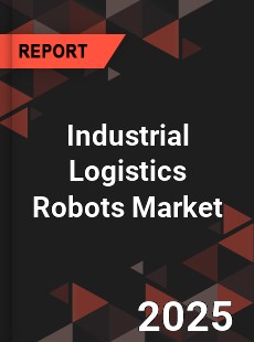 COVID 19 Outbreak Global Industrial Logistics Robots Industry