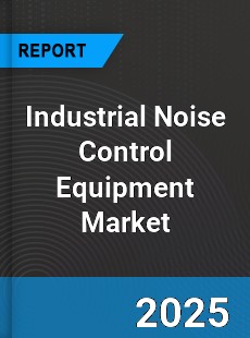 Global Industrial Noise Control Equipment Industry