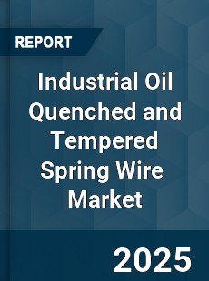 Global Industrial Oil Quenched and Tempered Spring Wire Industry