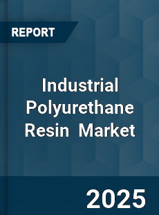 Global Industrial Polyurethane Resin Industry