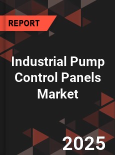 Global Industrial Pump Control Panels Market