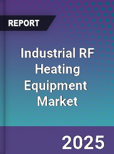 Industrial RF Heating Equipment Global and China Top Players Market
