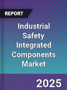 Global Industrial Safety Integrated Components Market