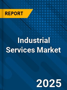 Global Industrial Services Market