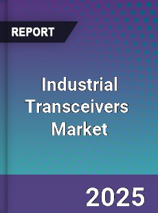 Global Industrial Transceivers Market