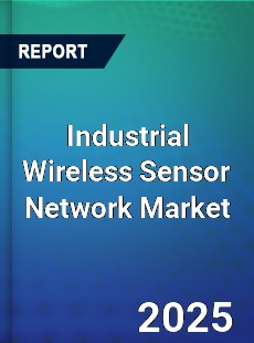 Global Industrial Wireless Sensor Network Market