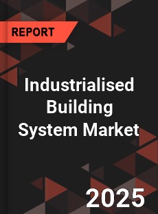 Global Industrialised Building System Industry