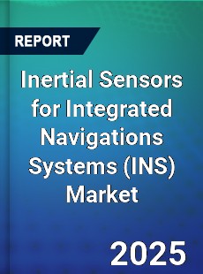 Global Inertial Sensors for Integrated Navigations Systems Market