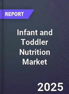Global Infant and Toddler Nutrition Market