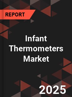 Infant Thermometers Market