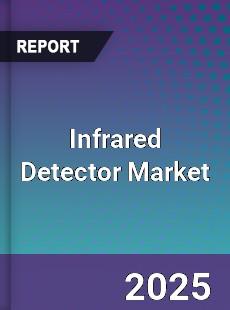 Global Infrared Detector Market