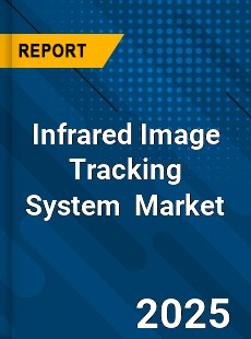 Infrared Image Tracking System Global and China Top Players Market