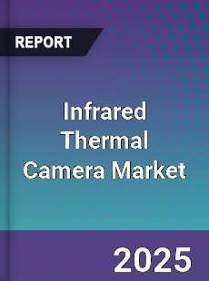 Global Infrared Thermal Camera Market