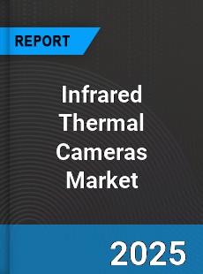 Global Infrared Thermal Cameras Market