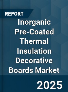 Global Inorganic Pre Coated Thermal Insulation Decorative Boards Market