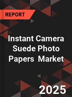 Global Instant Camera Suede Photo Papers Industry