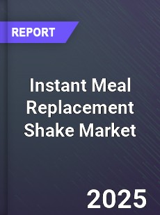 Global Instant Meal Replacement Shake Market