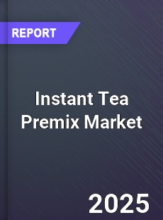 Global Instant Tea Premix Market