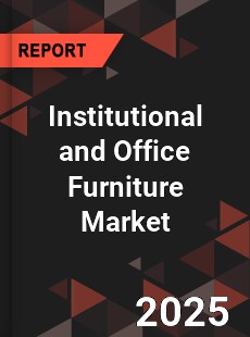Global Institutional and Office Furniture Market