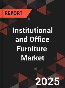 Global Institutional and Office Furniture Market
