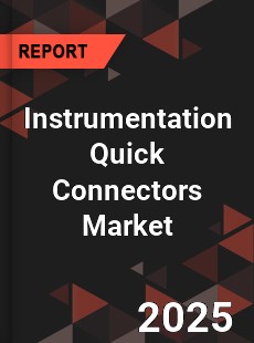Global Instrumentation Quick Connectors Market