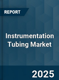 Global Instrumentation Tubing Market