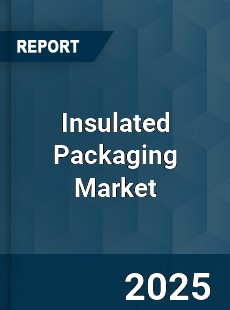 COVID 19 Outbreak Global Insulated Packaging Industry