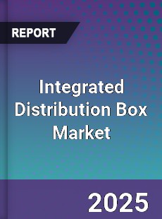 Integrated Distribution Box Market