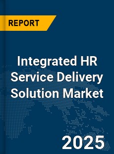 Global Integrated HR Service Delivery Solution Market