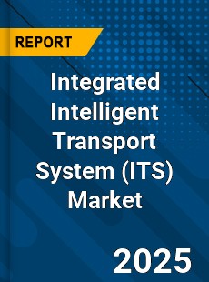 Global Integrated Intelligent Transport System Market