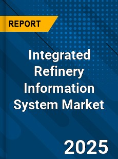 Global Integrated Refinery Information System Market