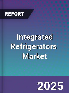 Global Integrated Refrigerators Professional Survey Report