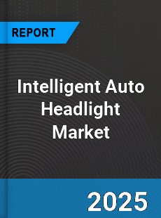 Intelligent Auto Headlight Market
