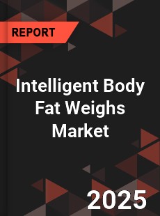 Intelligent Body Fat Weighs Global and China Top Players Market
