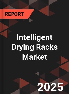 Intelligent Drying Racks Market