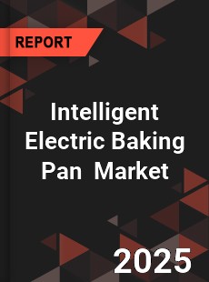 Global Intelligent Electric Baking Pan Industry