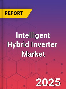 Global Intelligent Hybrid Inverter Industry