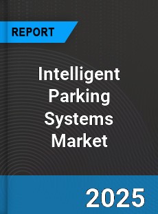 Intelligent Parking Systems Global and China Top Players Market