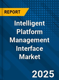 Intelligent Platform Management Interface Market