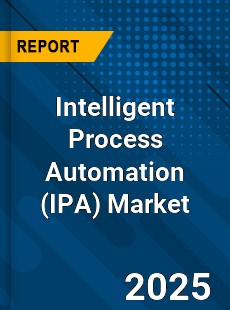 COVID 19 Outbreak Global Intelligent Process Automation Industry