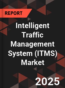 Global Intelligent Traffic Management System Market