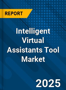 Intelligent Virtual Assistants Tool Market