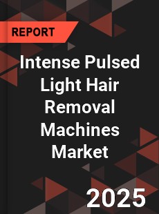 Global Intense Pulsed Light Hair Removal Machines Professional Survey Report