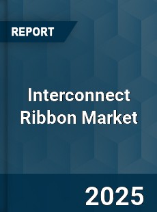 Interconnect Ribbon Market