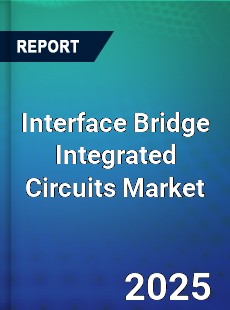 Global Interface Bridge Integrated Circuits Market