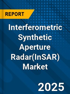 Global Interferometric Synthetic Aperture Radar Market