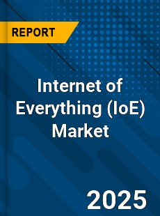 Global Internet of Everything Market