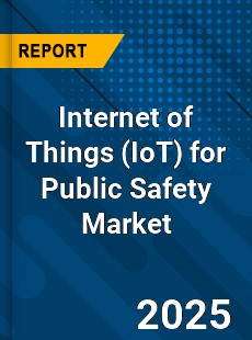 Global Internet of Things for Public Safety Market